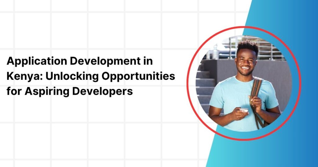Application Development in Kenya